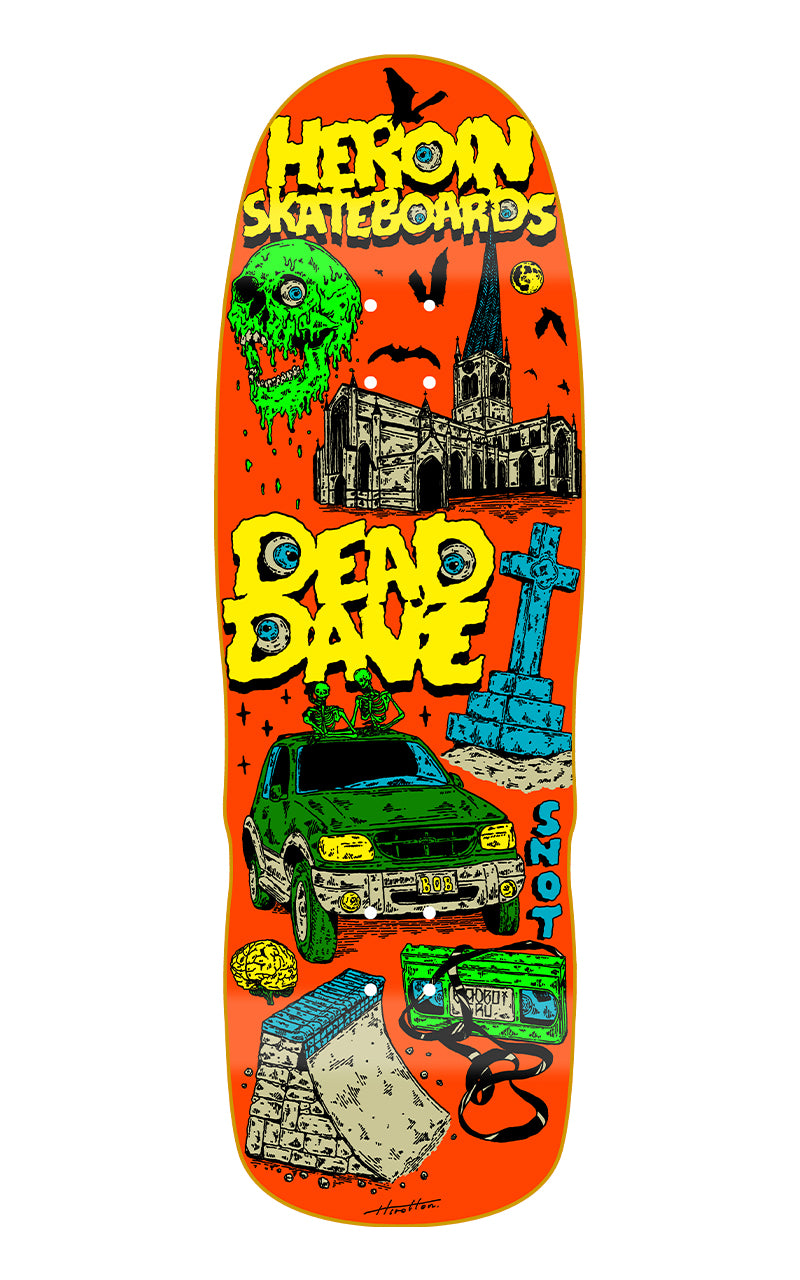 DEAD DAVE LIFE 10" Heroin Skateboards