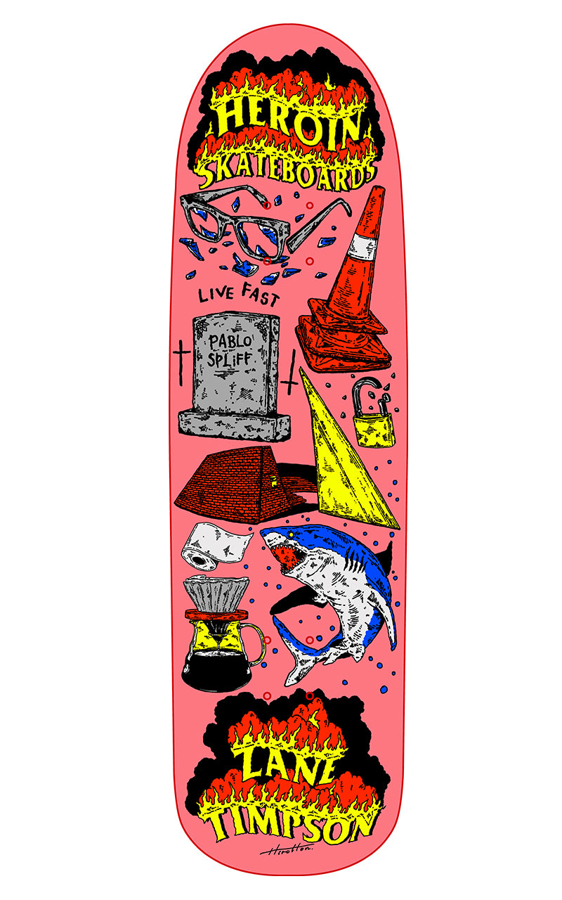 ZANE TIMPSON LIFE 9" Heroin Skateboards